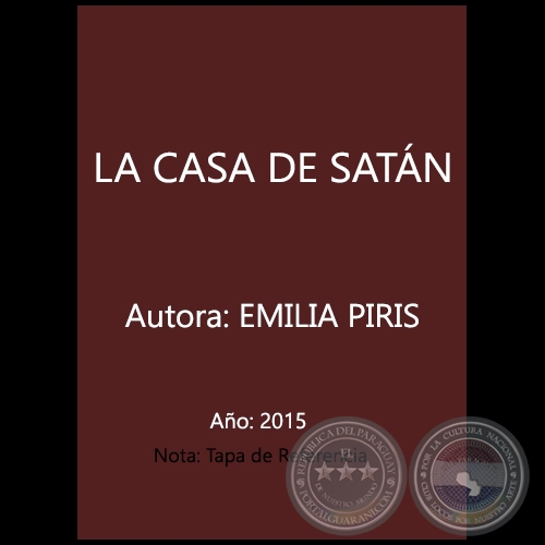 LA CASA DE SATÁN - Autora: EMILIA PIRIS - Año 2015